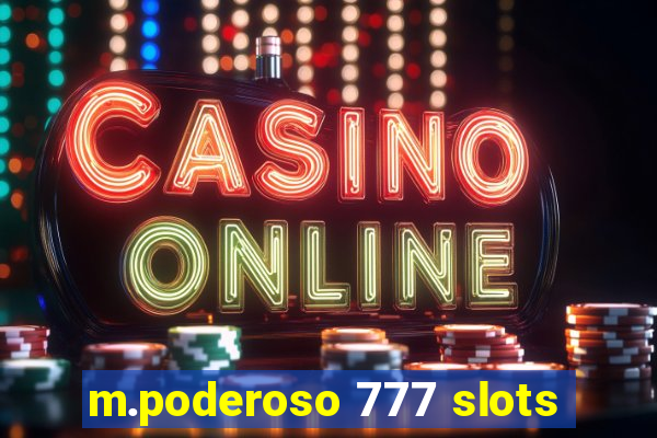 m.poderoso 777 slots